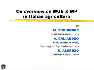 On overview on WUE &amp; WP in Italian agriculture
