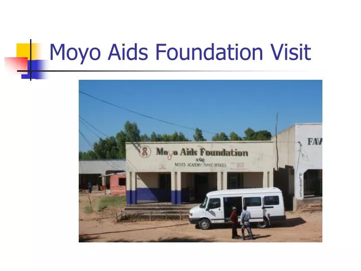 moyo aids foundation visit