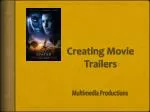Creating Movie Trailers - slide 1