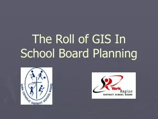 The Roll of GIS In School Board Planning