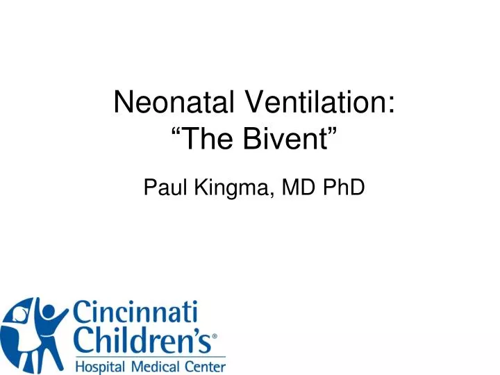 neonatal ventilation the bivent