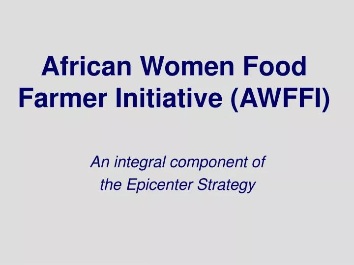 african women food farmer initiative awffi
