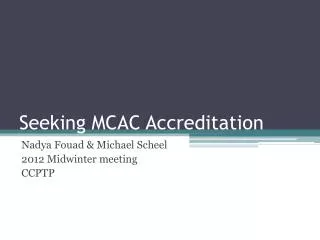 Seeking MCAC Accreditation