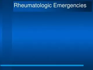Rheumatologic Emergencies