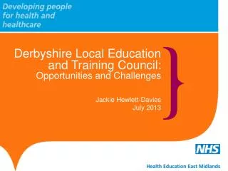 Derbyshire Local Education and Training Council: Opportunities and Challenges
