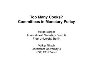Too Many Cooks? Committees in Monetary Policy