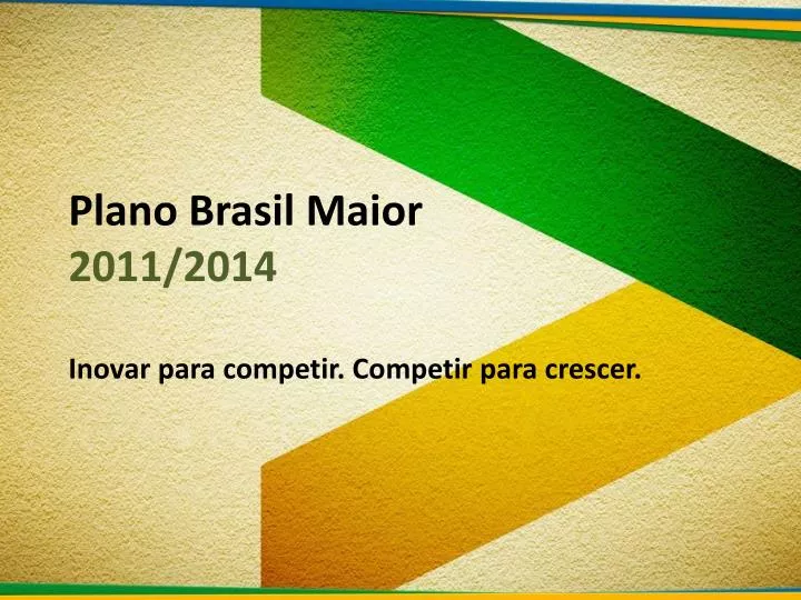 plano brasil maior 2011 2014 inovar para competir competir para crescer