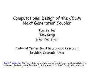 Computational Design of the CCSM Next Generation Coupler