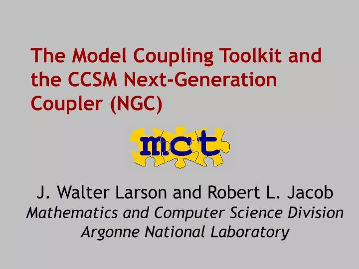 the model coupling toolkit and the ccsm next generation coupler ngc
