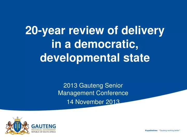 20 year review of delivery in a democratic developmental state