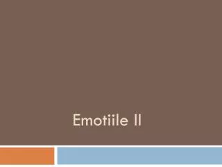 emotiile ii