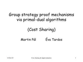 Group strategy proof mechanisms via primal-dual algorithms (Cost Sharing)