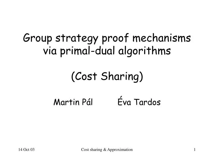 group strategy proof mechanisms via primal dual algorithms cost sharing