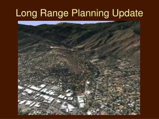 Long Range Planning Update