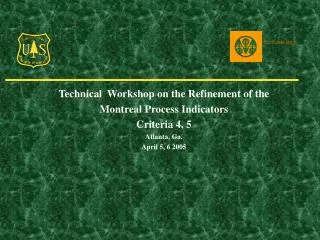 Technical Workshop on the Refinement of the Montreal Process Indicators Criteria 4, 5