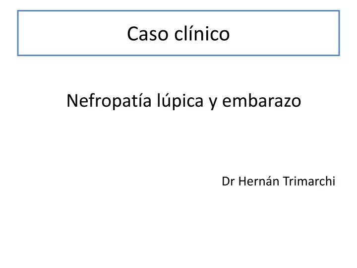 PPT - Caso Clínico PowerPoint Presentation, Free Download - ID:4358982