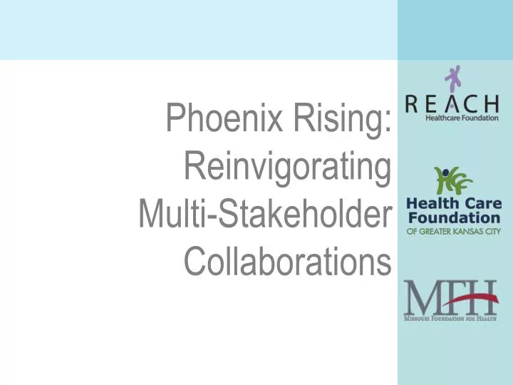 phoenix rising reinvigorating multi stakeholder collaborations