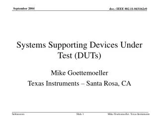Systems Supporting Devices Under Test (DUTs)