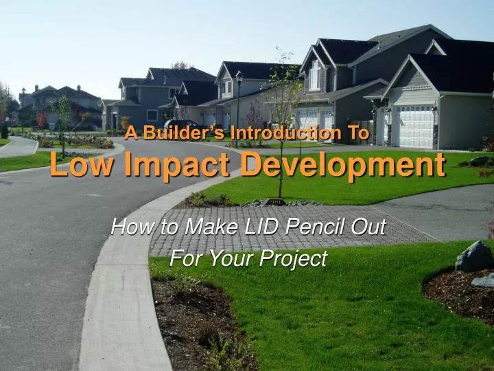 a builder s introduction to low impact development