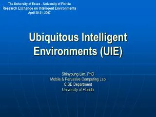 Ubiquitous Intelligent Environments (UIE)