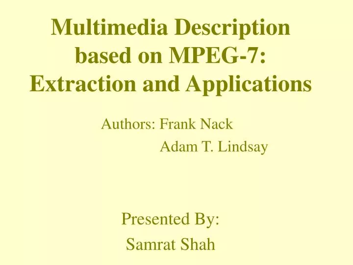 multimedia description based on mpeg 7 extraction and applications