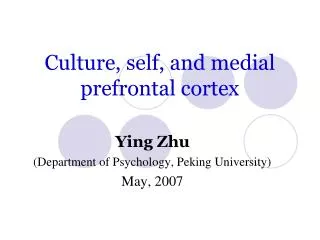 Culture, self, and medial prefrontal cortex