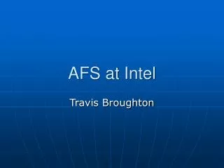 AFS at Intel