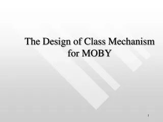 The Design of Class Mechanism for MOBY