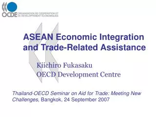 Kiichiro Fukasaku OECD Development Centre