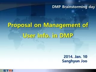 Proposal on Management of User Info. in DMP