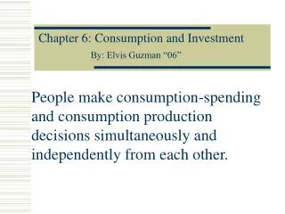 Chapter 6: Consumption and Investment