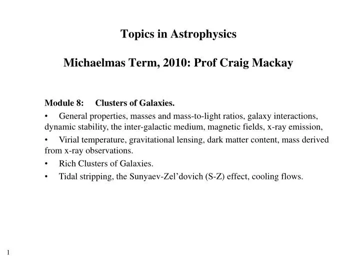 topics in astrophysics michaelmas term 2010 prof craig mackay