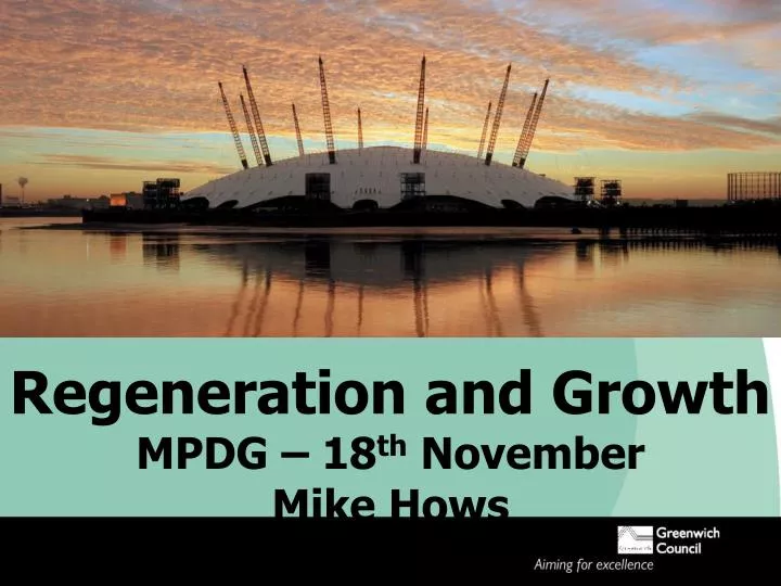 regeneration and growth mpdg 18 th november mike hows
