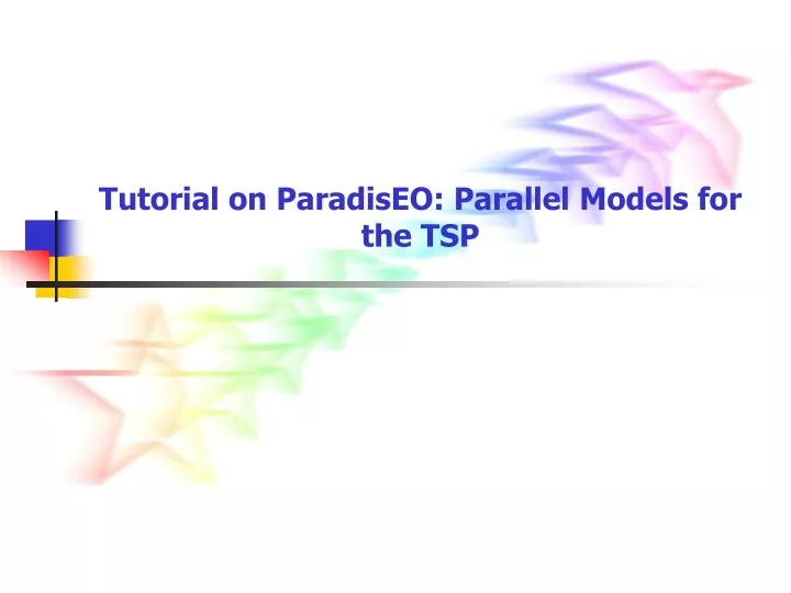 tutorial on paradiseo parallel models for the tsp