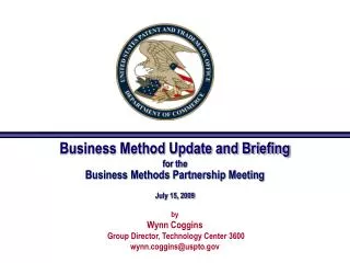 Business Method Update and Briefing for the Business Methods Partnership Meeting July 15, 2009 by