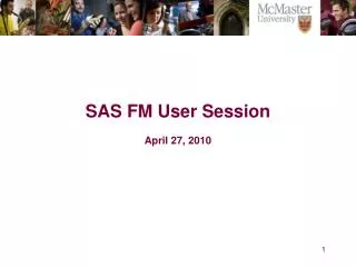 SAS FM User Session April 27, 2010