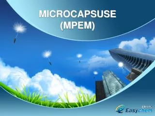 MICROCAPSUSE (MPEM)