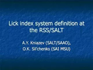Lick index system definition at the RSS/SALT