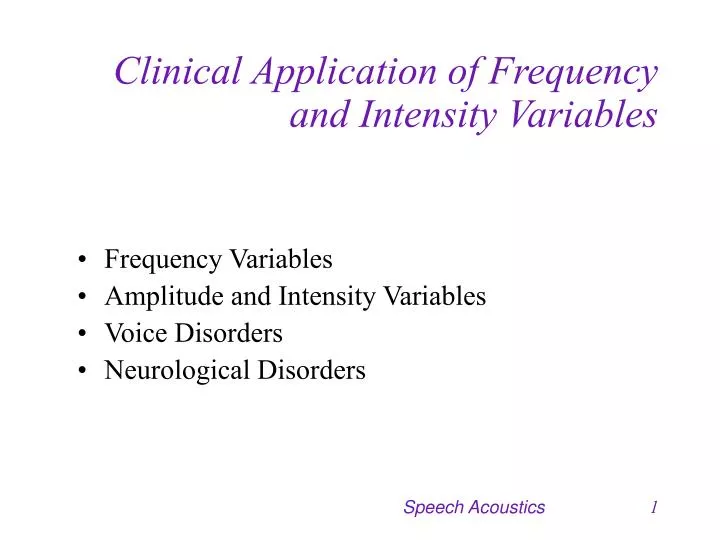 clinical application of frequency and intensity variables