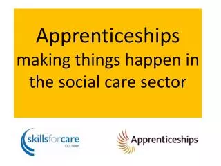 Apprenticeships making things happen in the social care sector