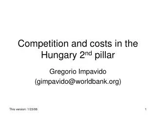 Competition and costs in the Hungary 2 nd pillar