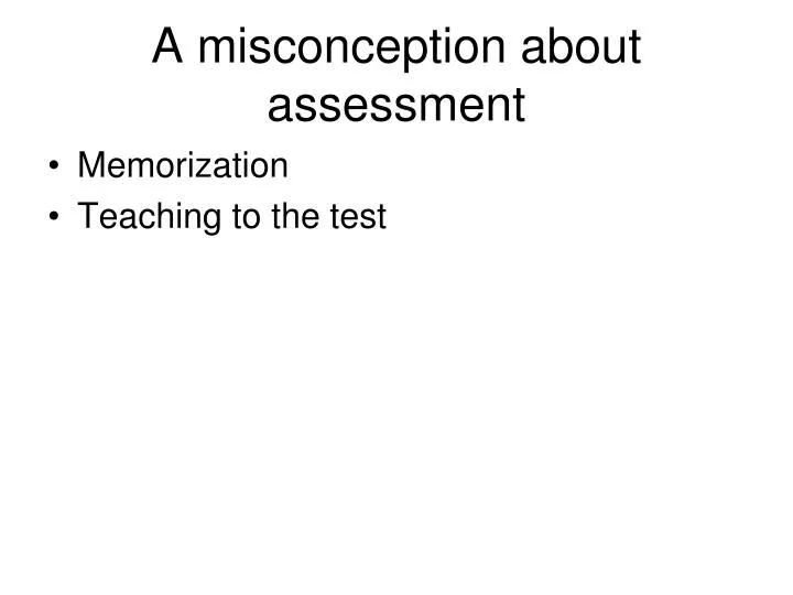 a misconception about assessment