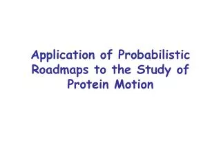 Application of Probabilistic Roadmaps to the Study of Protein Motion