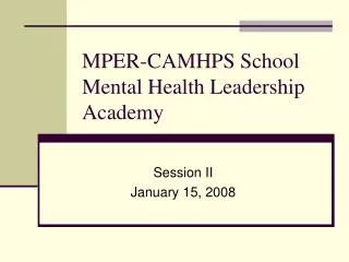 MPER-CAMHPS School Mental Health Leadership Academy