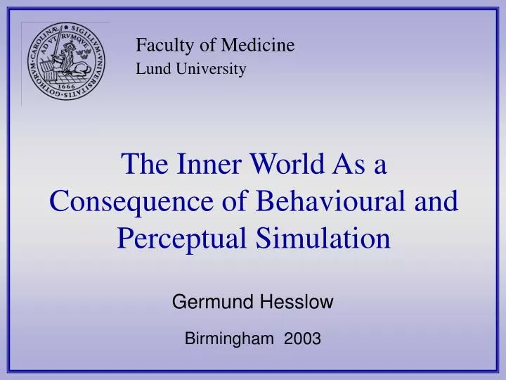 the inner world as a consequence of behavioural and perceptual simulation