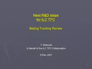 Next R&amp;D steps for ILC TPC Beijing Tracking Review