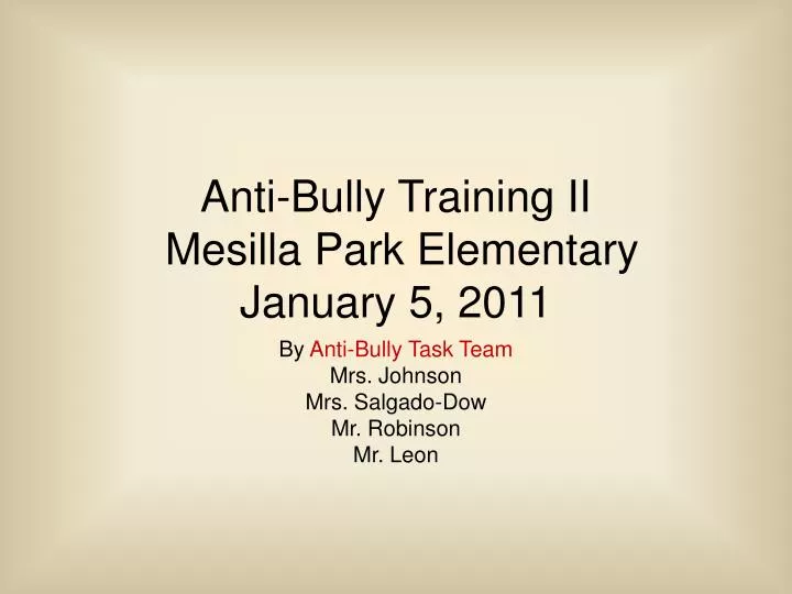 anti bully training ii mesilla park elementary january 5 2011