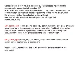 Collective calls of MPI have to be called by each process included in the