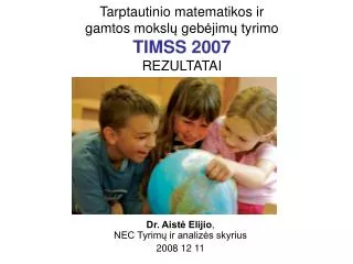 tarptautinio matematikos ir gamtos mo ks l geb jim tyrimo timss 2007 rezultatai