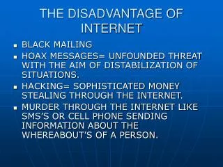 THE DISADVANTAGE OF INTERNET